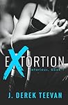 eXtorion by J. Derek Teevan
