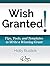 Wish Granted! Tips, Tools, ...