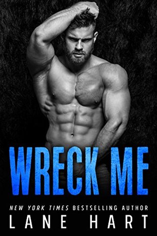 Wreck Me (Kindle Edition)