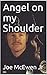 Angel on my Shoulder