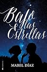 Bajo las estrellas by Mabel Díaz Bajo las estrellas by Mabel Díaz