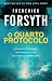 O Quarto Protocolo by Frederick Forsyth