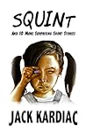 Squint by Jack Kardiac