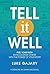 Tell It Well by Luke Gajary