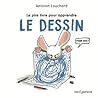 Le pire livre pour apprendre le dessin by Antonin Louchard Le pire livre pour apprendre le dessin by Antonin Louchard