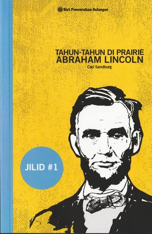 Abraham Lincoln: Tahun-Tahun Di Prairie (Jilid 1)