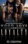 Hood Love and Loy...