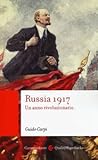 Russia 1917. Un anno rivoluzionario