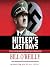 Hitler's Last Days: The Death of the Nazi Regime and the World's Most Notorious Dictator