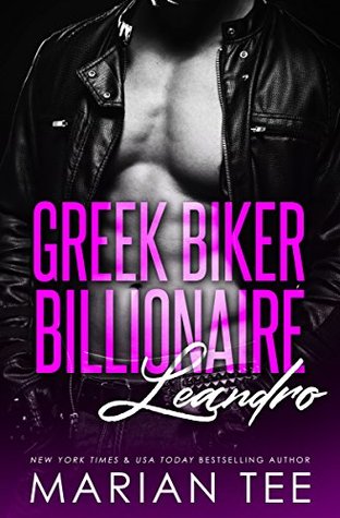 Leandro: Greek. Biker. Billionaire. (Club Afxisi, #1)