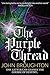 The Purple Thread by John Broughton The Purple Thread by John Broughton
