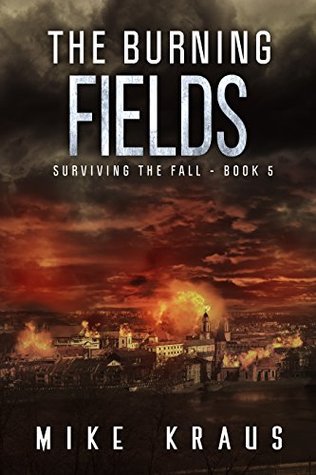 The Burning Fields (Surviving the Fall, #5)