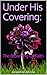 Under His Covering by Jacqueline Johnson