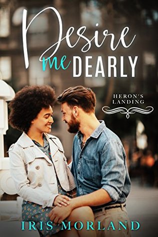 Desire Me Dearly (Heron's Landing, #3)