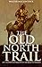 The Old North Trail: Life L...
