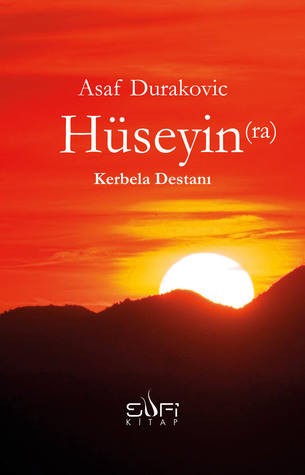 Hüseyin (ra): Kerbela Destanı