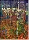 El Hombre Que Plantaba Arboles by Jean Giono
