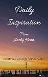 Daily Inspiration: From Kathy Henn (Positive Feelings Series Book 1)