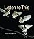 Listen to This