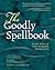 The Goodly Spellbook: Olde Spells for Modern Problems