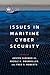 Issues in Maritime Cyber Security by Fred S. Roberts