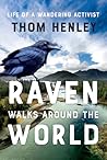 Raven Walks Around the World: Life of a Wandering Activist