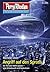 Perry Rhodan 2923: Angriff auf den Spross: Perry Rhodan-Zyklus "Genesis" (Perry Rhodan-Erstauflage) (German Edition)
