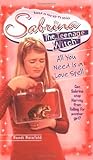 All You Need Is a Love Spell (Sabrina the Teenage Witch, #7)