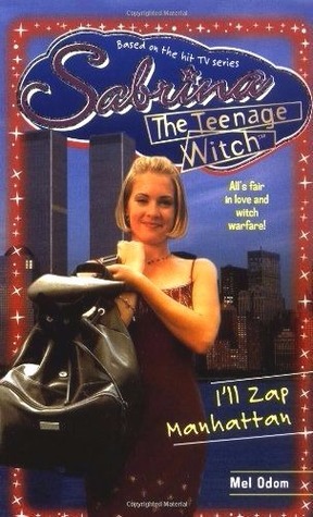 I'll Zap Manhattan (Sabrina the Teenage Witch, #18)