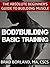 Bodybuilding Basic Training: The Absolute Beginner's Guide to Building Muscle