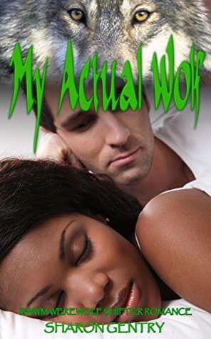 My Actual Wolf (Kindle Edition)