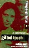 Gifted Touch by Melinda Metz