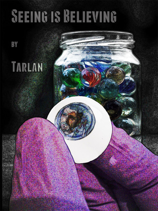 Seeing is Believing (Online Fanfiction)