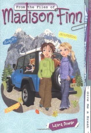 Give Me a Break (From the Files of Madison Finn, #18)