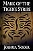 Mark of the Tiger's Stripe