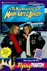 The Case of the Flying Phantom (The New Adventures of Mary-Kate & Ashley, #18)
