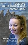 Olivia's Blue Mountains Adventure: No. 3 in the Olivia Robertson Series