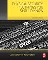 Physical Security: 150 Things You Should Know