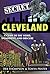 Secret Cleveland: A Guide t...