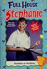 Doubles or Nothing (Full House: Stephanie, #17)
