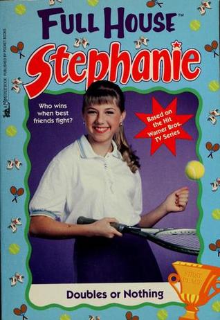 Doubles or Nothing (Full House: Stephanie, #17)