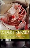 A Debt Repaid by C.J. Lock