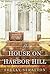The House on Harbor Hill