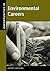 Opportunities in Environmental Careers, Revised Edition by Odom Fanning