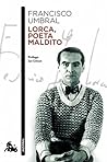 Lorca, poeta mald...
