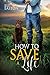 How to Save a Life (Howl at the Moon, #4) by Eli Easton