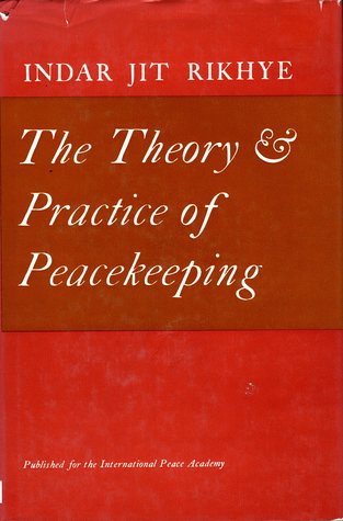 The Theory & Practice of Peacekeeping