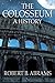 The Colosseum: A History
