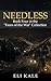Needless: Book Four in the ...