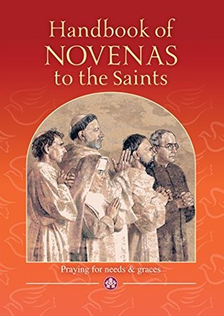 Handbook of Novenas to the Saints: Short Prayers for Needs & Graces (Devotional)